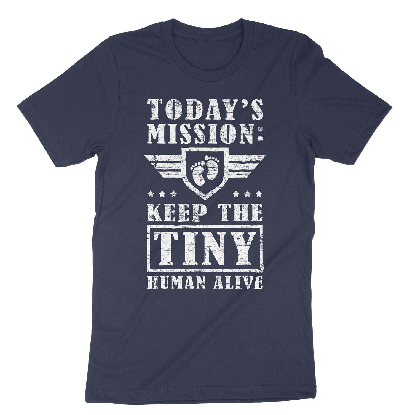 Navy Todays Mission Keep The Tiny Human Alive T-Shirt#color_navy