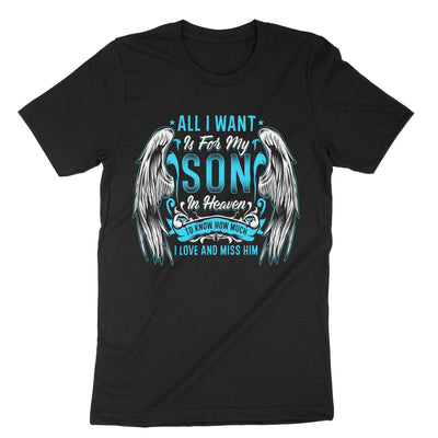 Black All I Want Is For My Son In Heaven T-Shirt#color_black
