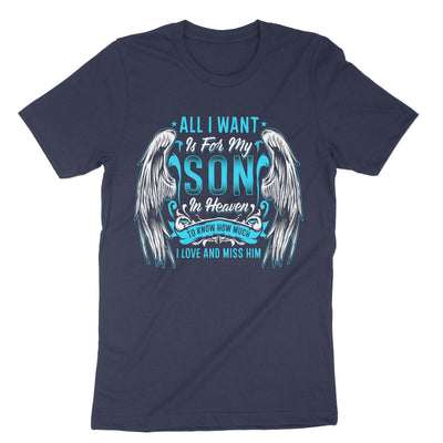 Navy All I Want Is For My Son In Heaven T-Shirt#color_navy