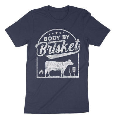 Body By Brisket, BBQ Grill T-Shirt, Funny Barbeque Dad, Gift for Grillmaster, Pork Grilling Shirt