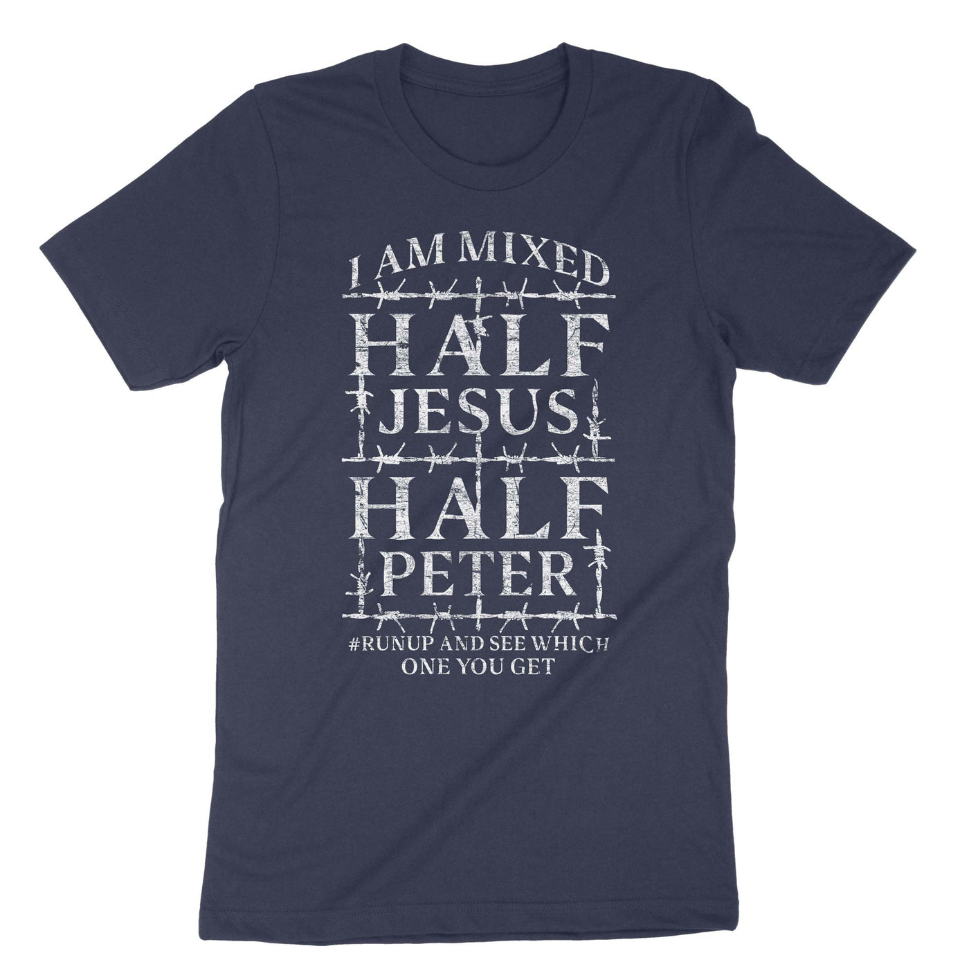 Navy I Am Mixed Half Jesus And Half Peter T-Shirt#color_navy