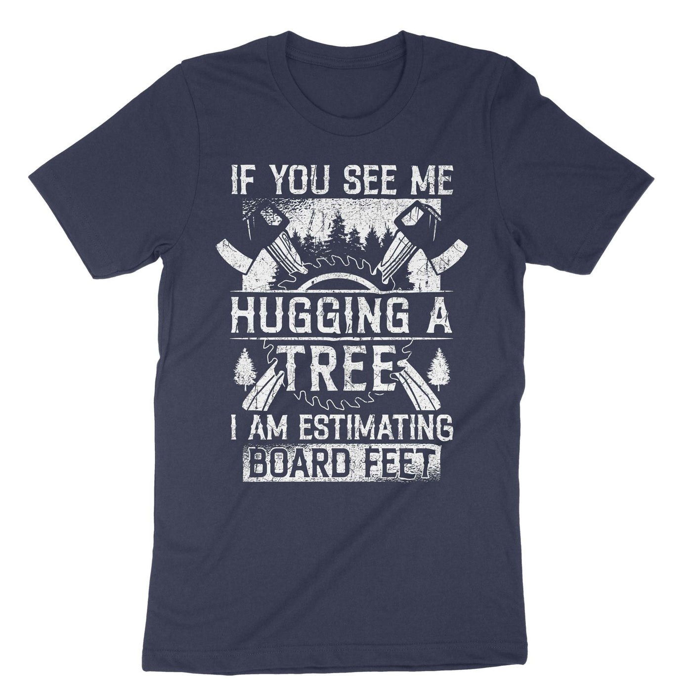 Navy If You See Me Hugging A Tree T-Shirt#color_navy