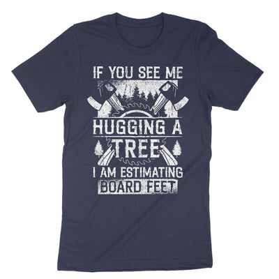 Navy If You See Me Hugging A Tree T-Shirt#color_navy