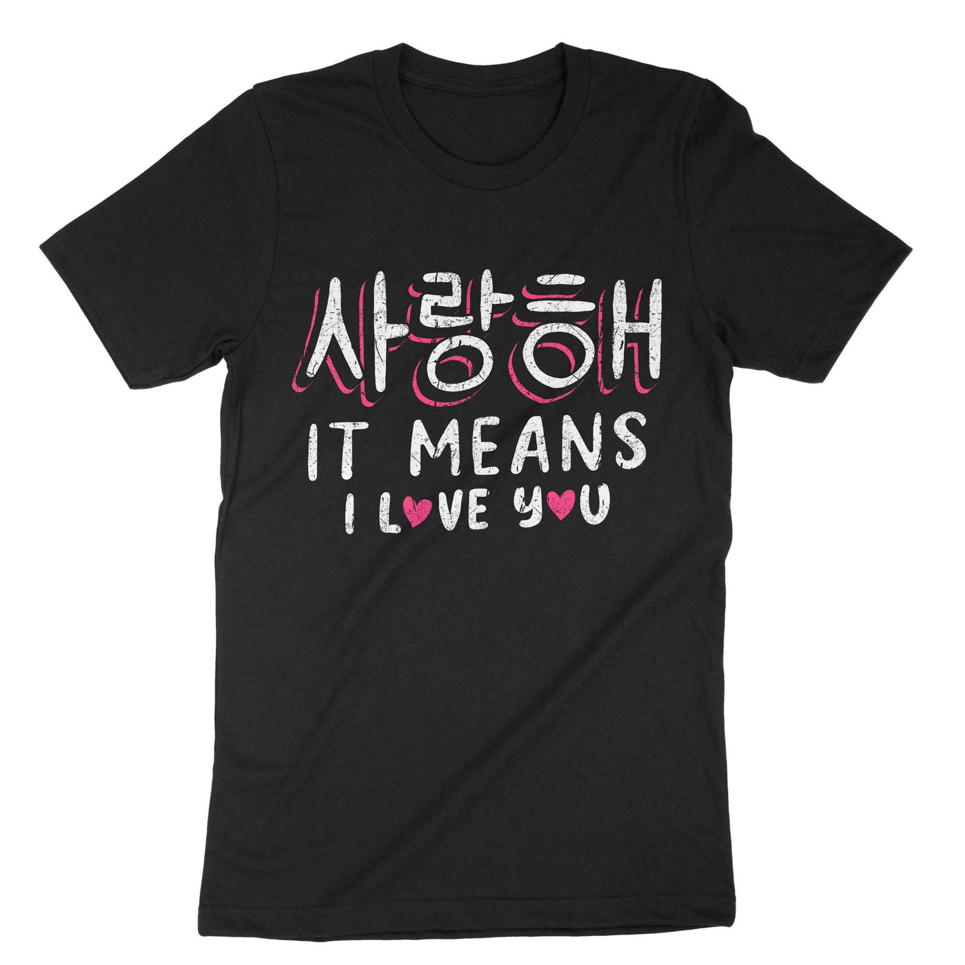 Black It Means I Love You T-Shirt#color_black