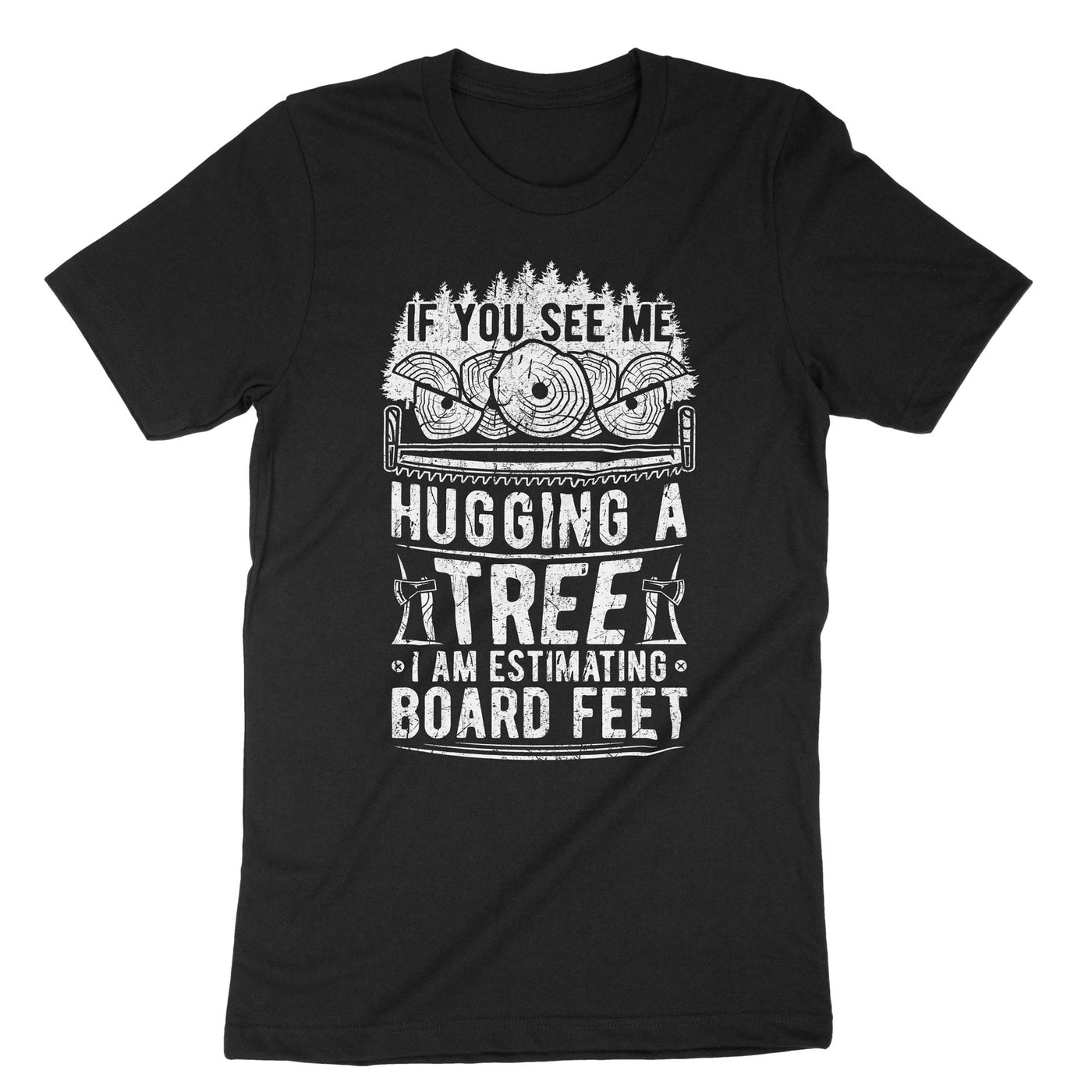 Black If You See Me Hugging A Tree T-Shirt#color_black