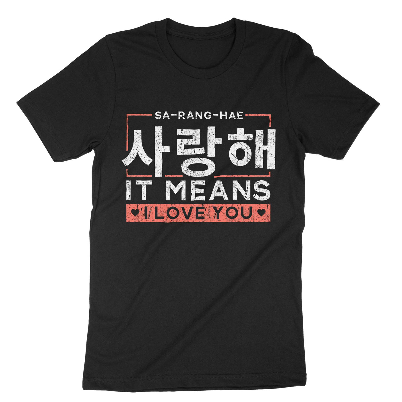 Black It Means I Love You T-Shirt#color_black