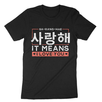 Black It Means I Love You T-Shirt#color_black