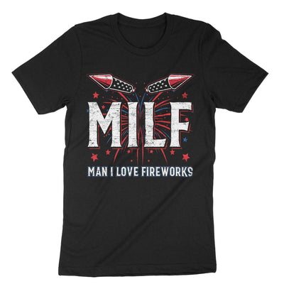 Black Milf Man I Love Fireworks T-Shirt#color_black