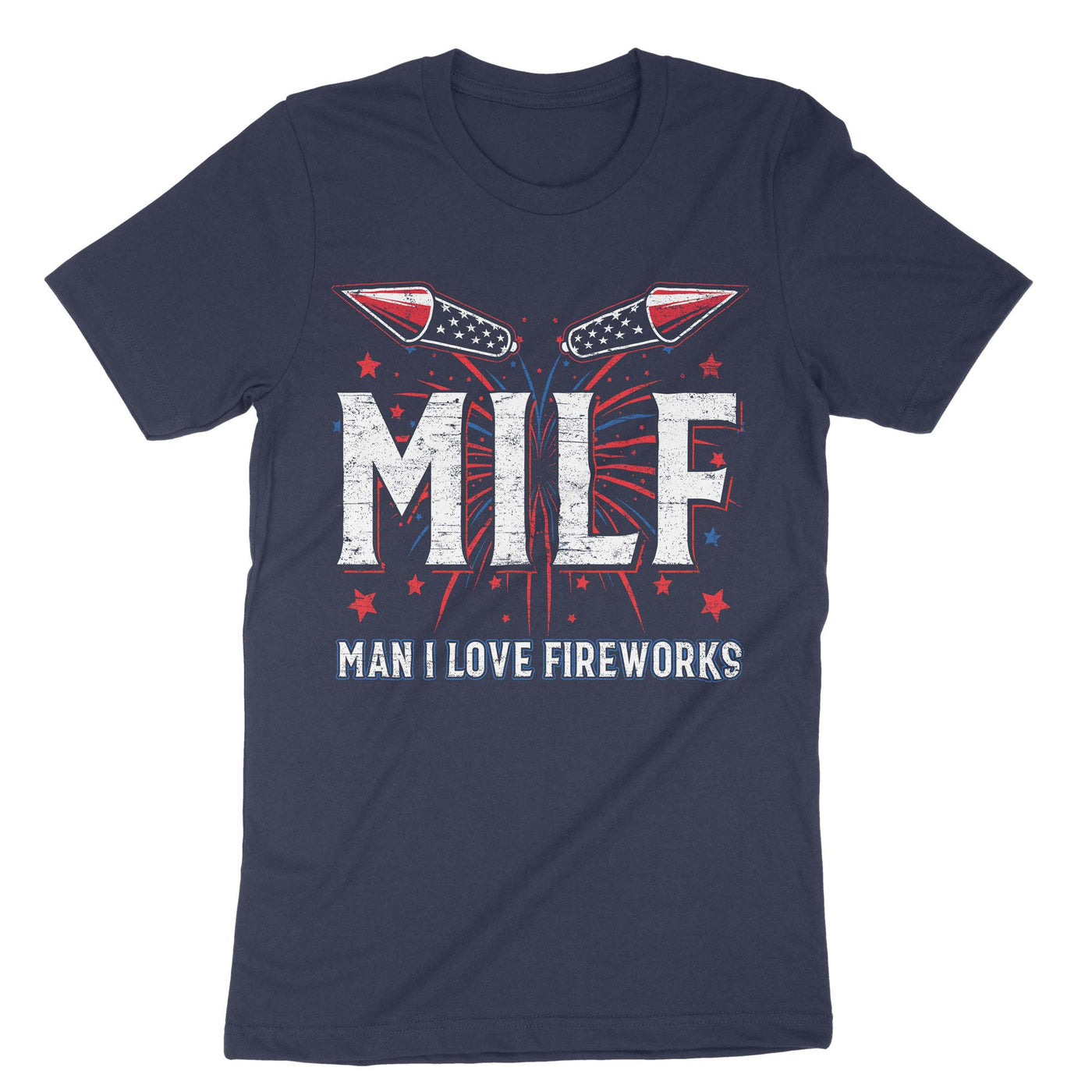 Navy Milf Man I Love Fireworks T-Shirt#color_navy