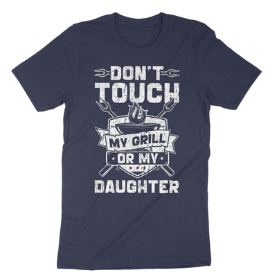 Navy Dont Touch My Grill Or My Daughter T-Shirt#color_navy