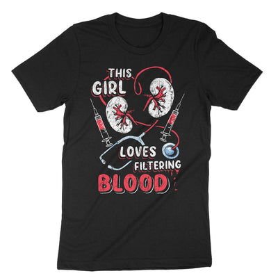 Black This Girl Loves Filtering Blood T-Shirt#color_black