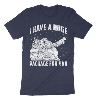 Navy I Have A Huge Package For You T-Shirt#color_navy