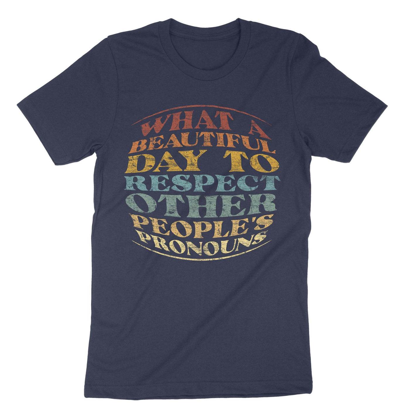 Navy What A Beautiful Day To Respect T-Shirt#color_navy
