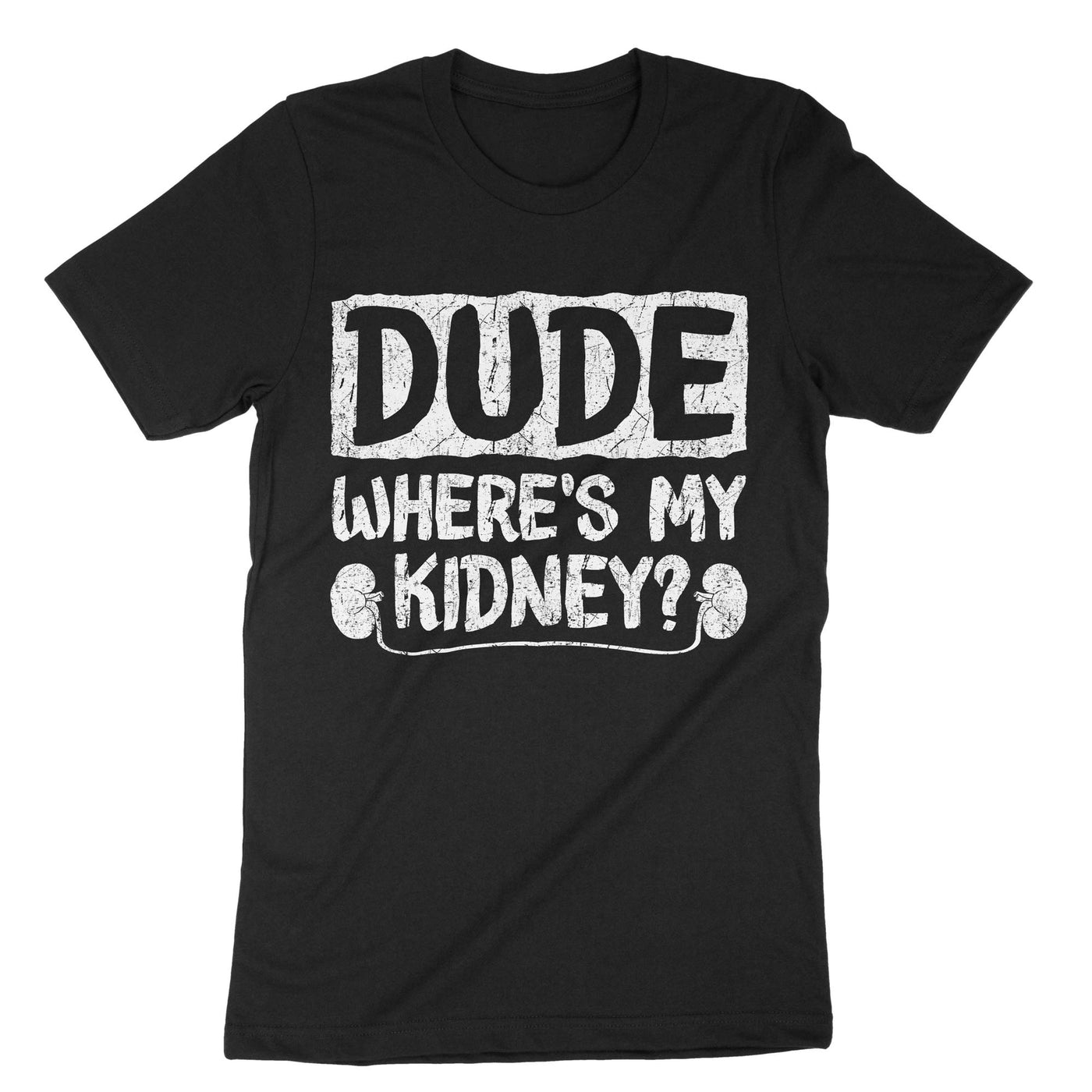 Black Dude Wheres My Kidney T-Shirt#color_black