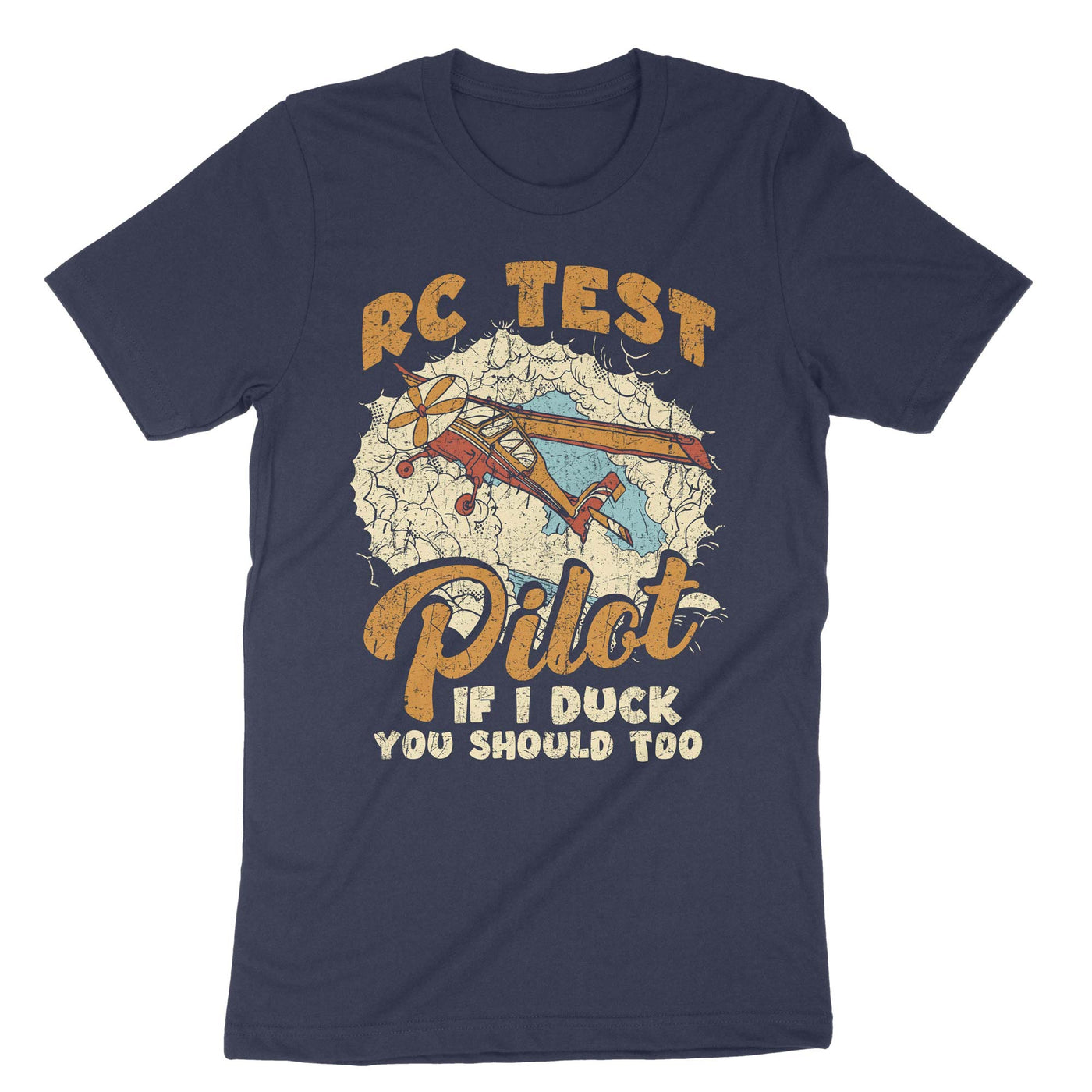 Navy Rc Test Pilot If I Duck You Should Too T-Shirt#color_navy