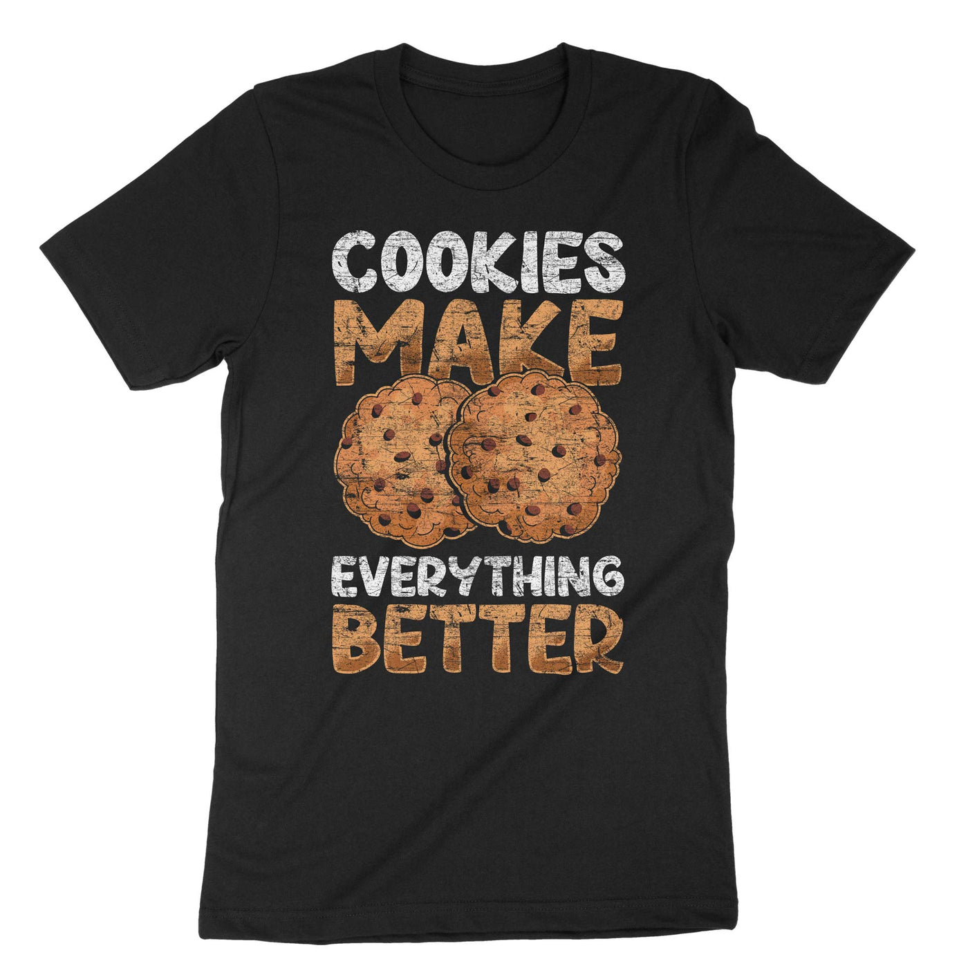 Black Cookies Make Everything Better T-Shirt#color_black