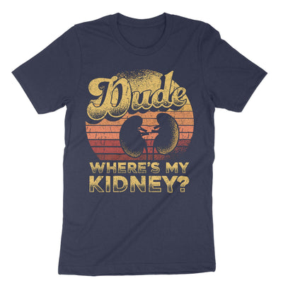 Navy Dude Wheres My Kidney T-Shirt#color_navy