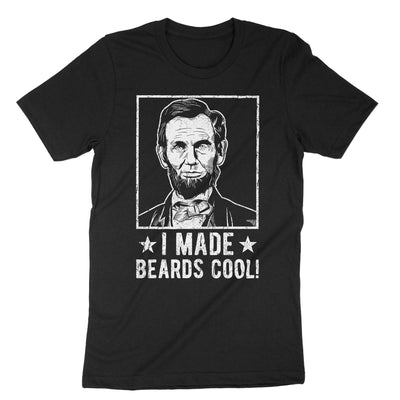 Black Abraham Lincoln I Made Beards Cool T-Shirt#color_black