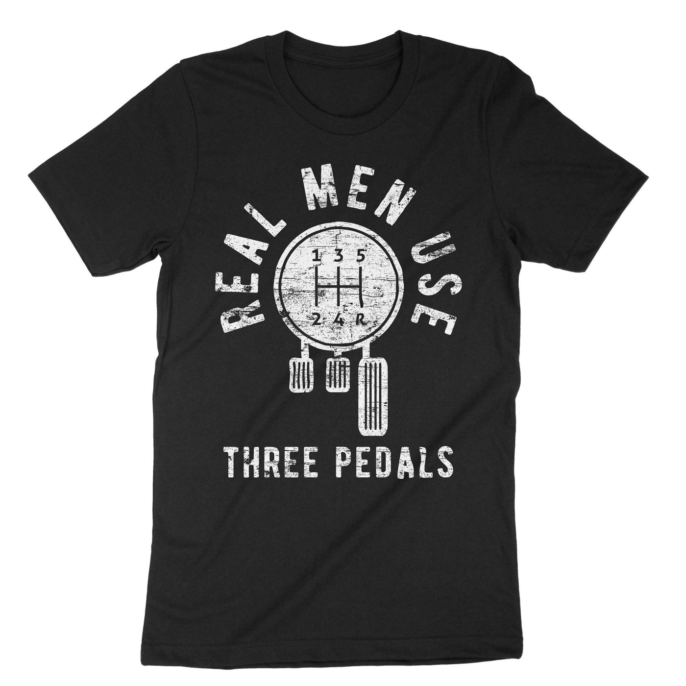 Black Real Men Use Three Pedals T-Shirt#color_black