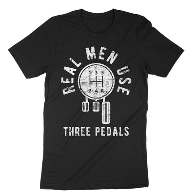Black Real Men Use Three Pedals T-Shirt#color_black