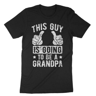 Black This Guy Is Going To Be A Grandpa T-Shirt#color_black
