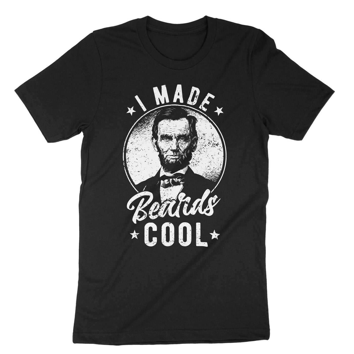 Black Abraham Lincoln I Made Beards Cool T-Shirt#color_black