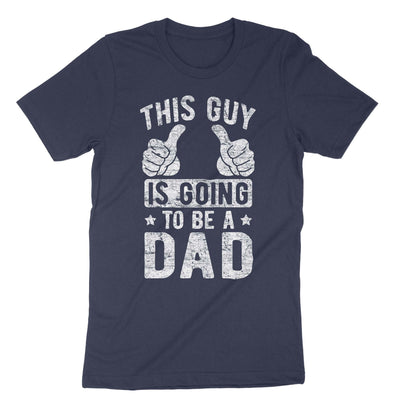 Navy This Guy Is Going To Be A Dad T-Shirt#color_navy