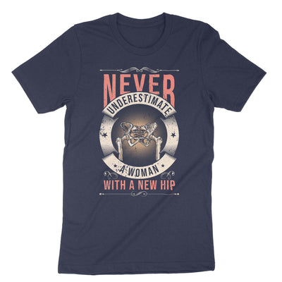 Navy Never Underestimate A Women With A New Hip T-Shirt#color_navy