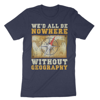 Navy Wed All Be Nowhere Without Geography T-Shirt#color_navy