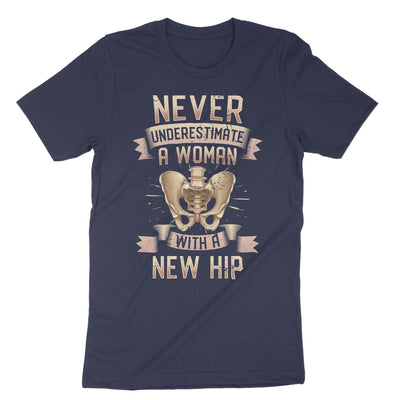 Navy Never Underestimate A Women With A New Hip T-Shirt#color_navy