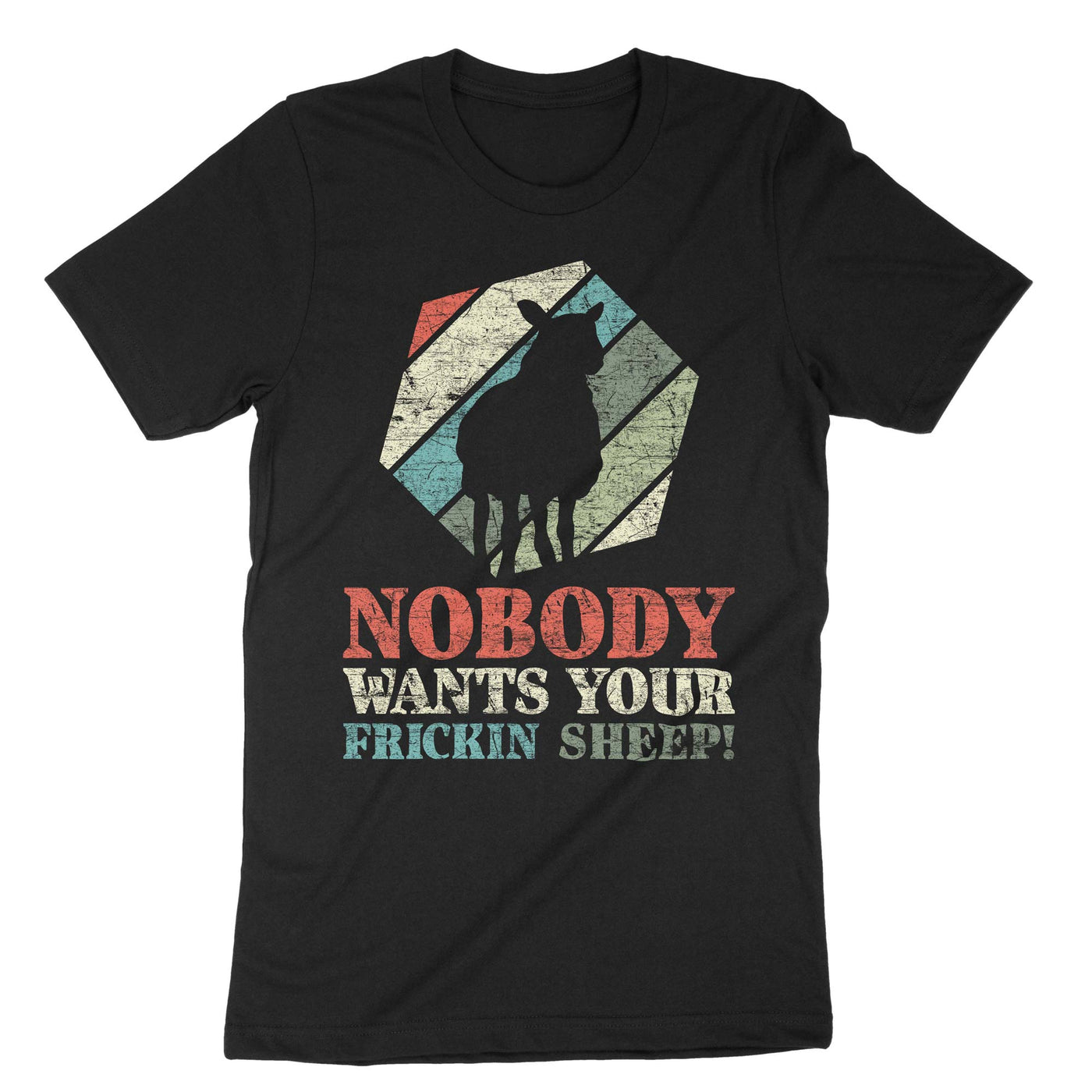 Black Nobody Wants Your Frinckin Sheep T-Shirt#color_black