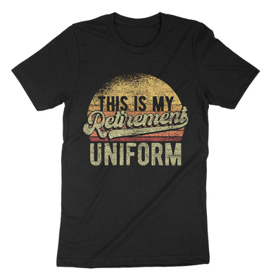 Black This Is My Retirement Uniform T-Shirt#color_black