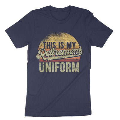 Navy This Is My Retirement Uniform T-Shirt#color_navy