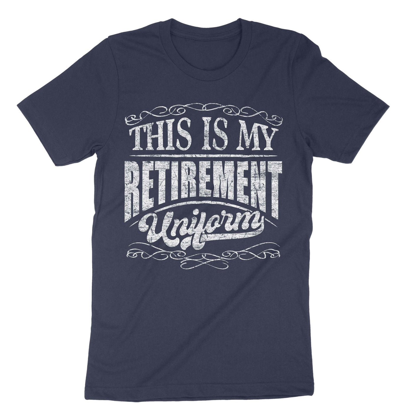Navy This Is My Retirement Uniform T-Shirt#color_navy