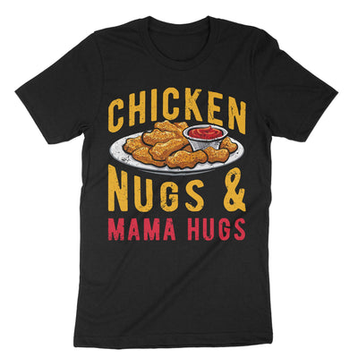 Black Chicken Nugs And Mama Hugs T-Shirt#color_black