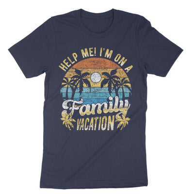 Navy Help Me I'm On A Family Vacation T-Shirt#color_navy