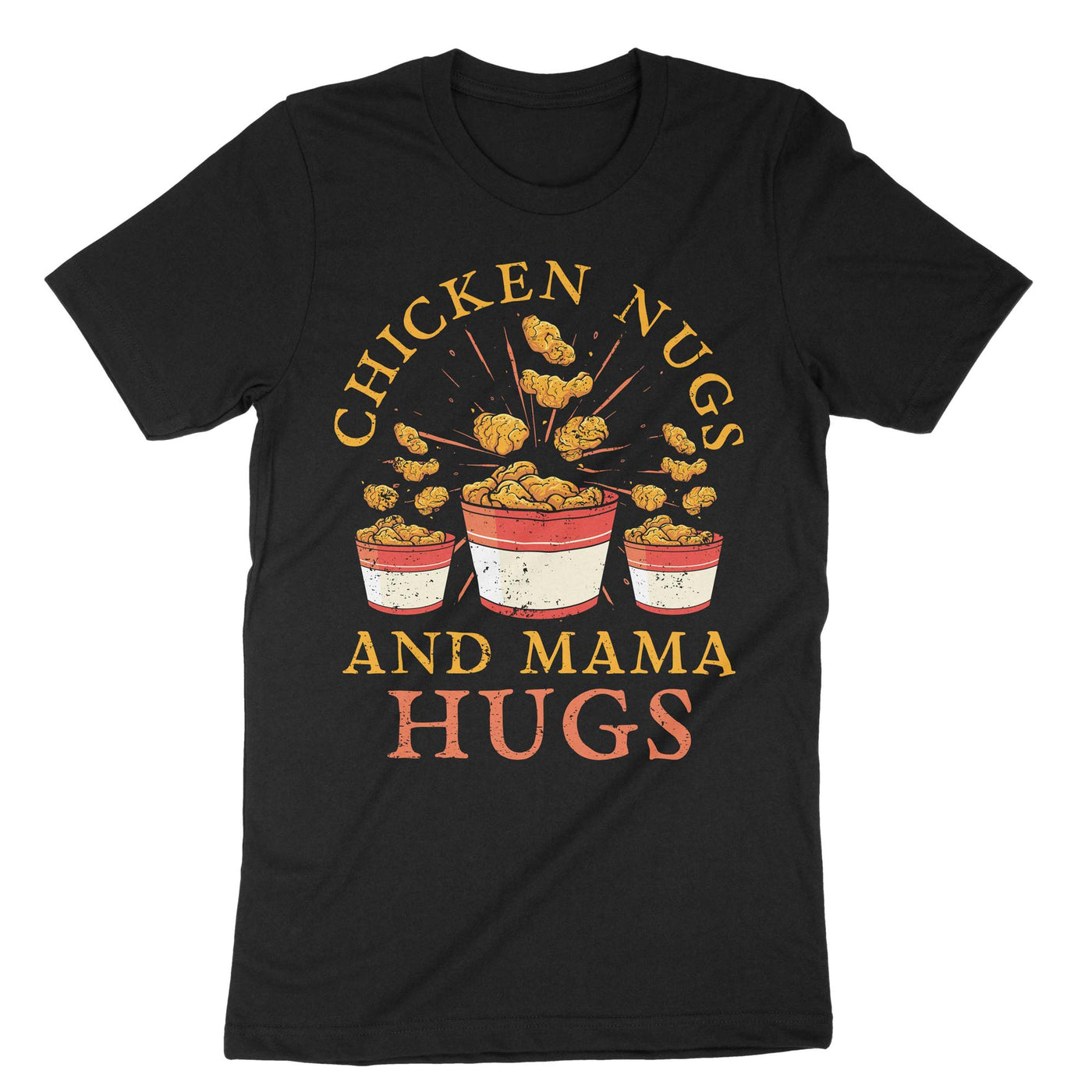 Black Chicken Nugs And Mama Hugs T-Shirt#color_black