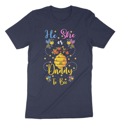 Navy He Or She Daddy To Bee T-Shirt#color_navy