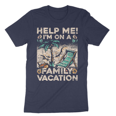 Navy Help Me I'm On A Family Vacation T-Shirt#color_navy