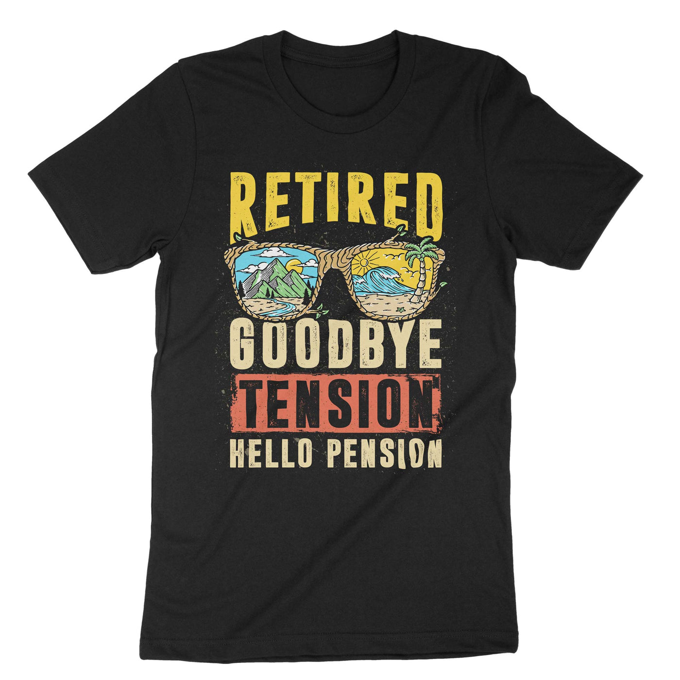 Black Retired Goodbye Tension Hello Pension T-Shirt#color_black