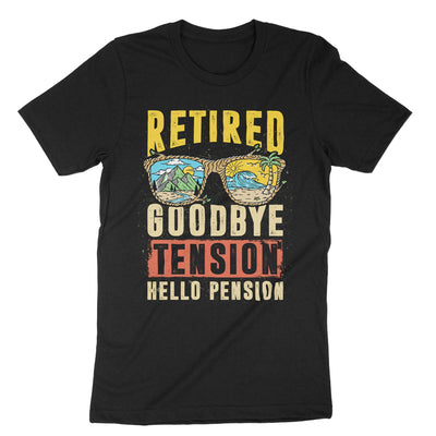 Black Retired Goodbye Tension Hello Pension T-Shirt#color_black