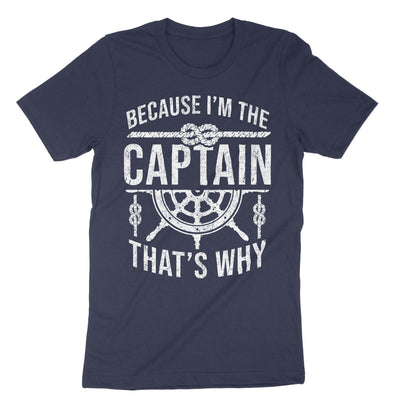 Navy Because Im The Captain Thats Why T-Shirt#color_navy