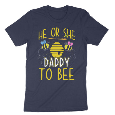 Navy He Or She Daddy To Bee T-Shirt#color_navy