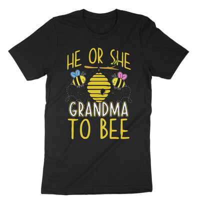 Black He Or She Grandma To Bee T-Shirt#color_black