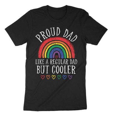 Black Proud Dad Like A Regular Dad But Cooler T-Shirt#color_black