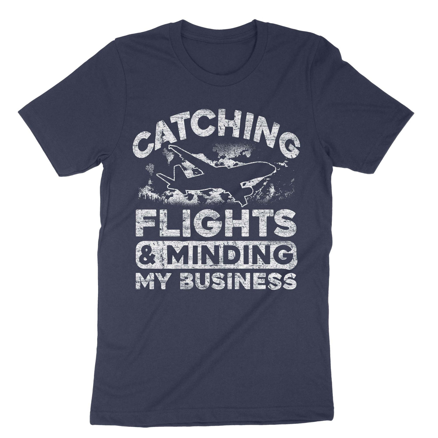 Navy Catching Flights And Minding My Business T-Shirt#color_navy