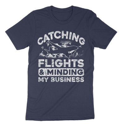 Navy Catching Flights And Minding My Business T-Shirt#color_navy