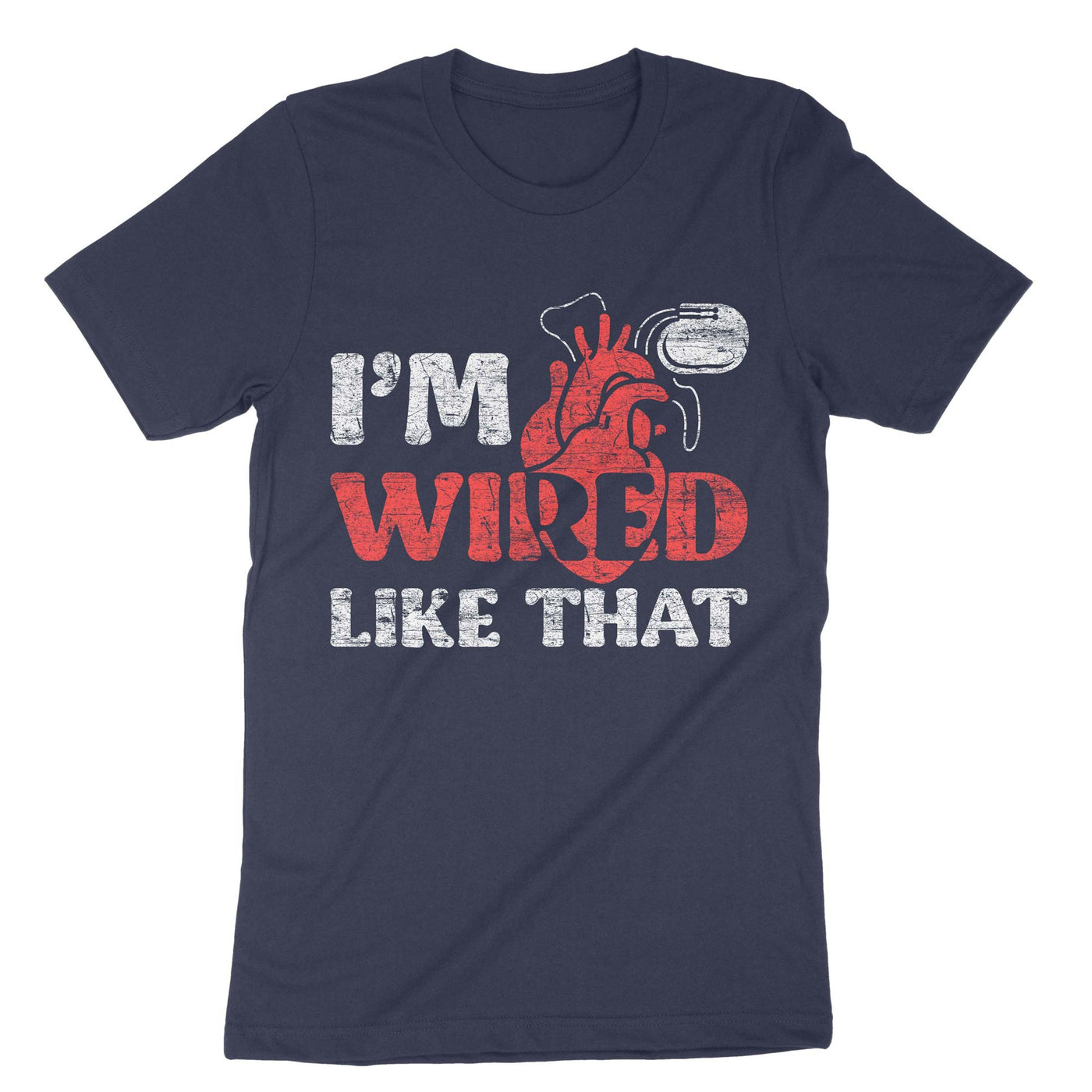 Navy Im Wired Like That Icd Pacemaker T-Shirt#color_navy