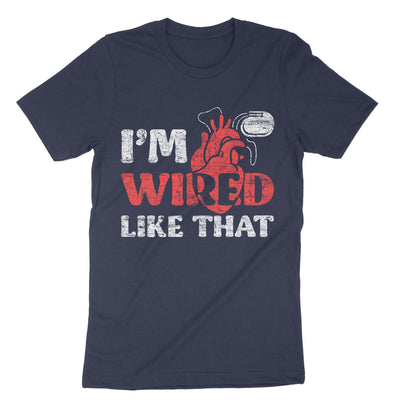 Navy Im Wired Like That Icd Pacemaker T-Shirt#color_navy