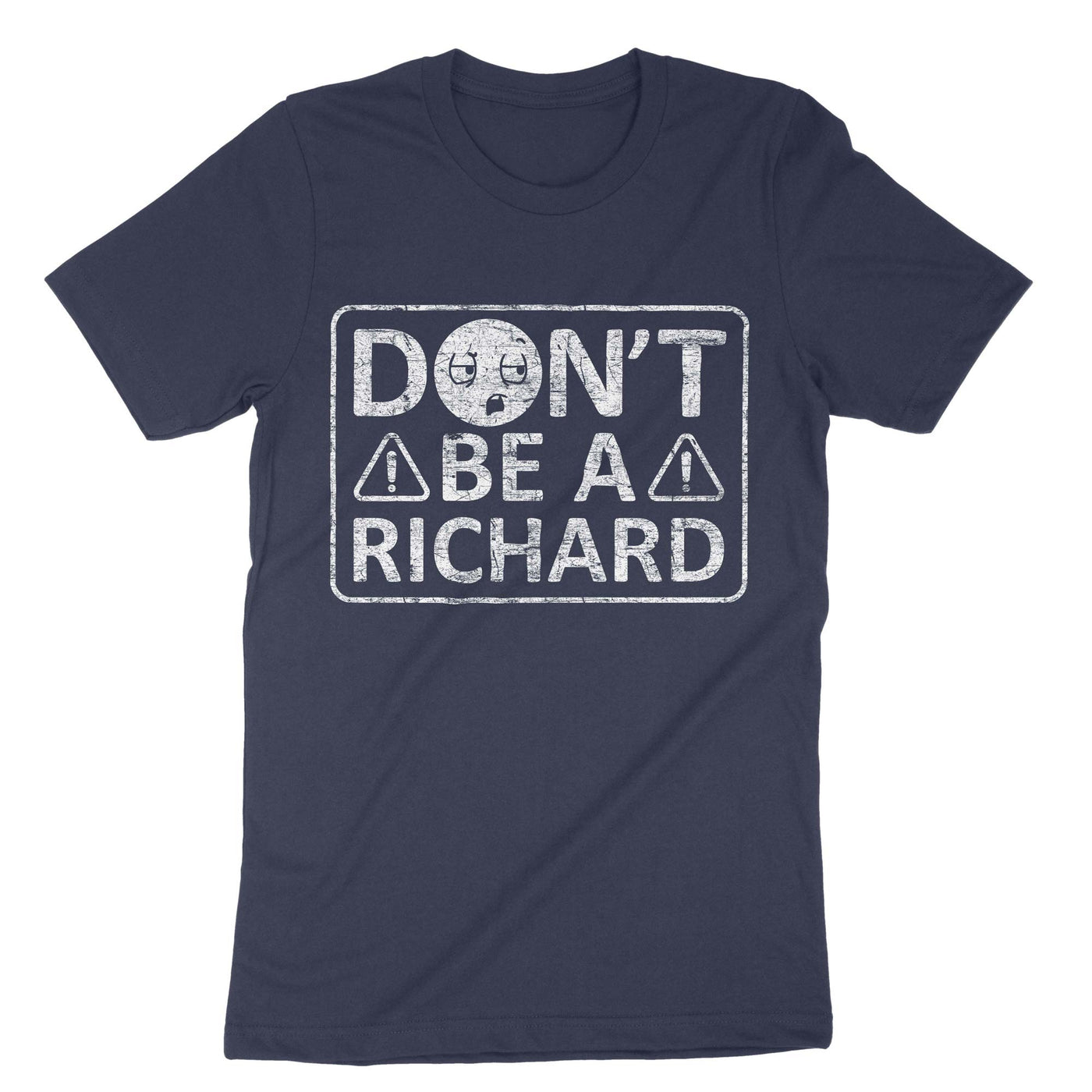 Navy Dont Be A Richard T-Shirt#color_navy